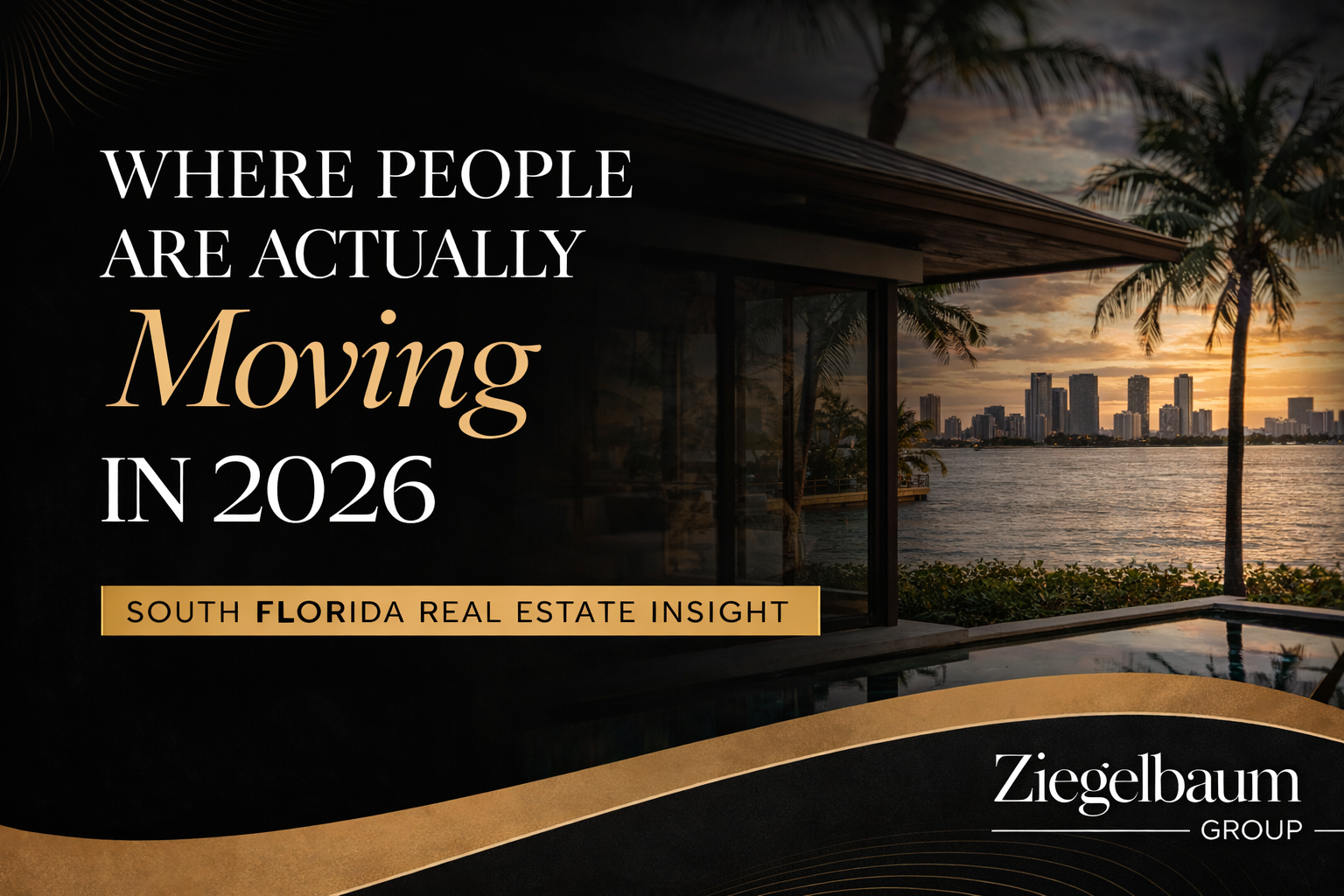 South Florida Real Estate Market: Where People are Actually Moving in 2026