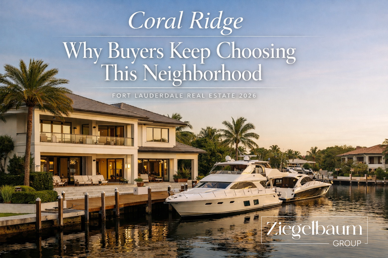 Coral Ridge Real Estate: Why This Fort Lauderdale Neighborhood Attracts High-End Buyers (2026)