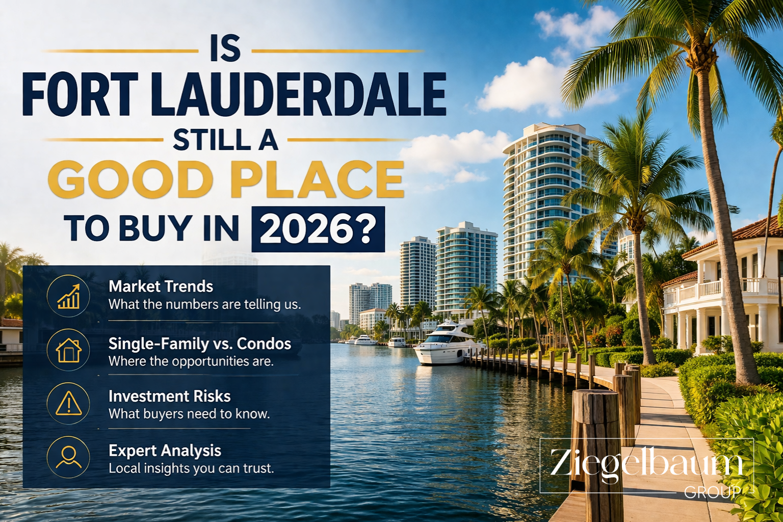Is Fort Lauderdale Still a Good Place to Buy in 2026? A Local Expert Breakdown