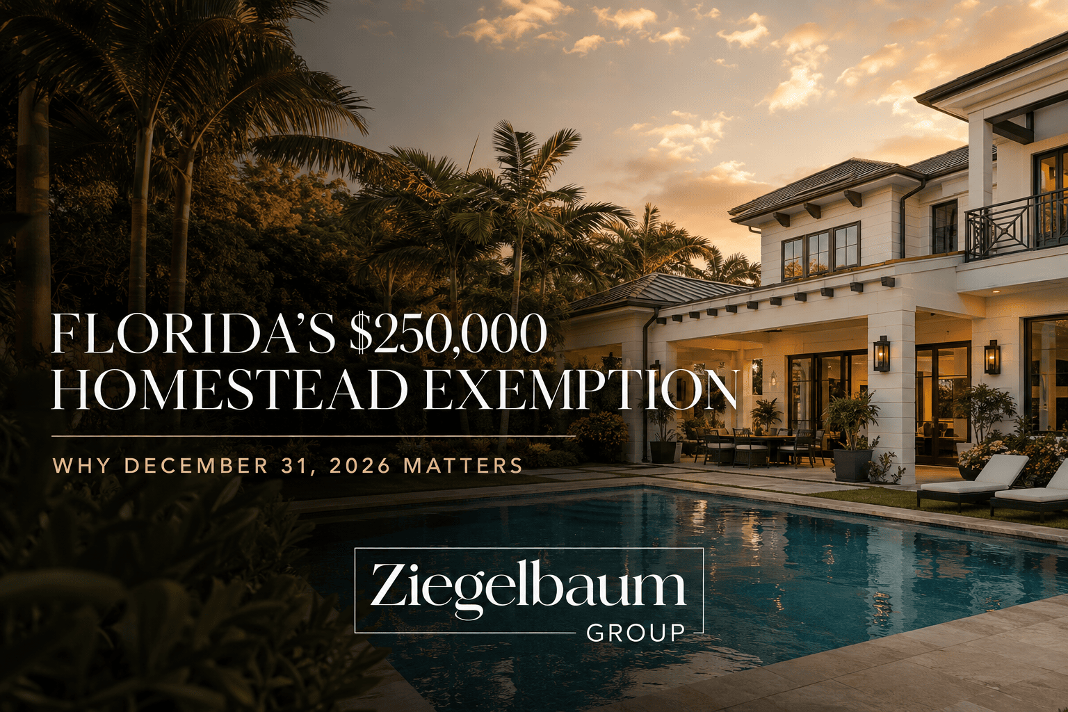 Florida’s $250,000 Homestead Exemption: Why Fort Lauderdale Buyers Need to Act by December 31, 2026